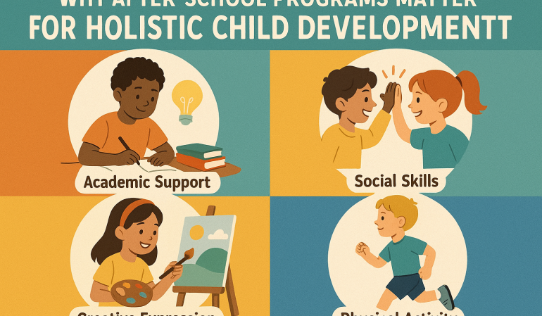 Why After School Programs Matter for Holistic Child Development