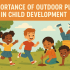 Importance of Outdoor Play in Child Development
